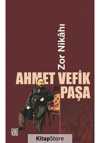 Zor Nikahı - Ahmet Vefik Paşa - Palet Yayınları