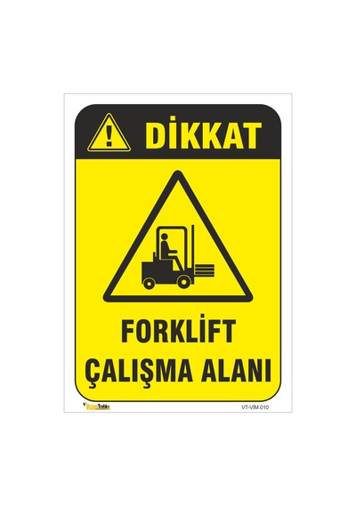 FORKLİFT ÇALIŞMA ALANI LEVHASI VİM 010