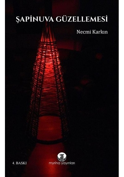 Şapinuva Güzellemesi - Necmi Karkın - Myrina Yayınları