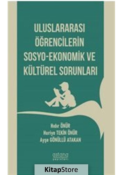 Uluslararası Öğrencilerin Sosyo Ekonomik ve Kültürel Sorunları...