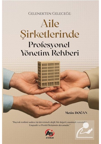 Gelenekten Geleceğe: Aile Şirketlerinde Profesyonel Yönetim Re...