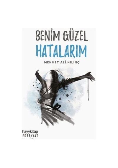 Güzel Hatalar: Yaşanmışlıkların Anlamı