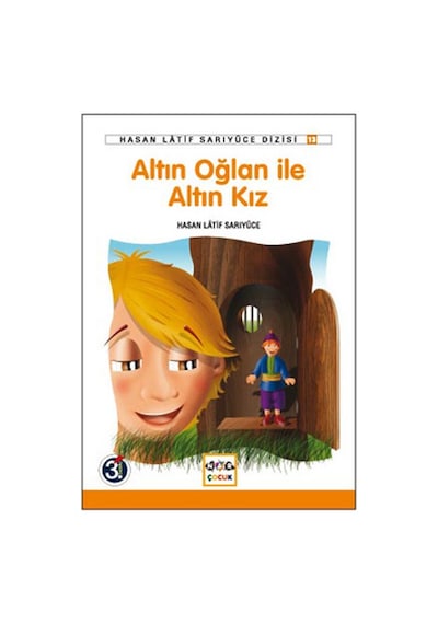 Altın Oğlan ile Altın Kız / Anadolu Masalları - Hasan Latif Sarıyüce - Nar Yayınları