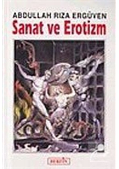 Sanat ve ErotizmSanat ve İnsan - Abdullah Rıza Ergüven - Berfin Yayınları