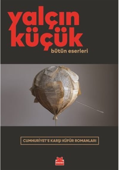Cumhuriyet'e Karşı Küfür Romanları / Yalçın Küçük