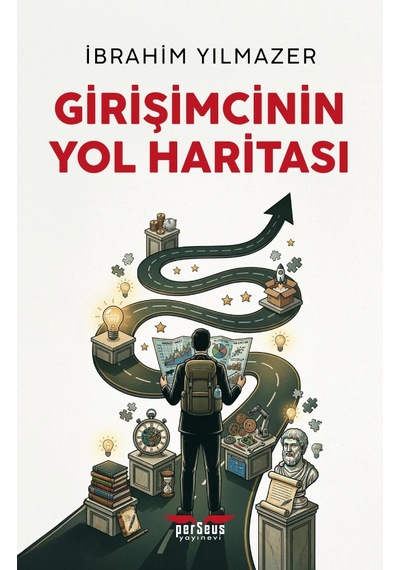 Girişimcinin Yol Haritası - İbrahim Yılmazer - Perseus Yayınevi