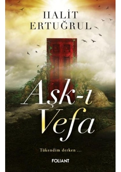 Aşk-I Vefa Tükendim  Derken…