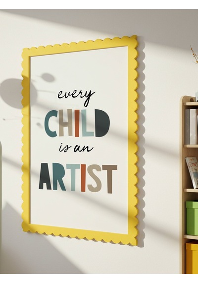 Every Child İs An Artist Dijital Baskı Poster V3 Çerçevesiz
