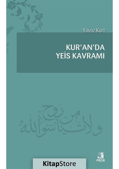 Kur'an'da Yeis Kavramı - Yavuz Kurt - Fecr Yayınları