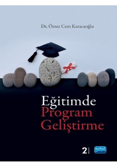 Eğitimde Program Geliştirme  - Ömer Cem Karacaoğlu  - Nobel Akademik Yayıncılık