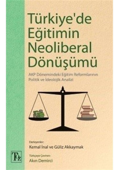 Türkiye'De Eğitimin Neoliberal Dönüşümü / Kemal Inal 9786056832352