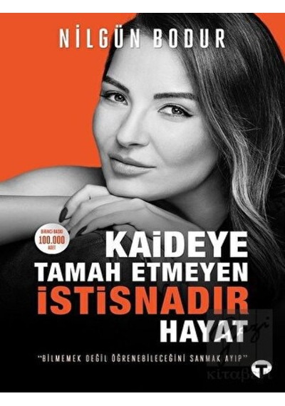 Turkuvaz Kitap - Kaideye Tamah Etmeyen İstisnadır Hayat