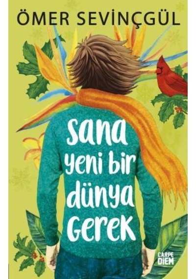Sana Yeni Bir Dünya  Gerek