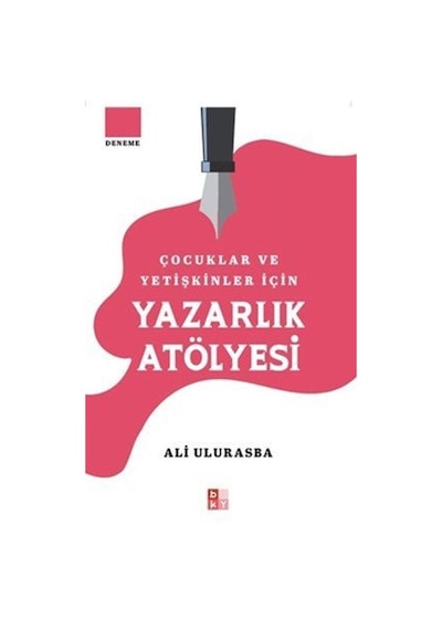 Çocuklar Ve Yetişkinler İçin Yazarlık Atölyesi / Ali Ulurasba