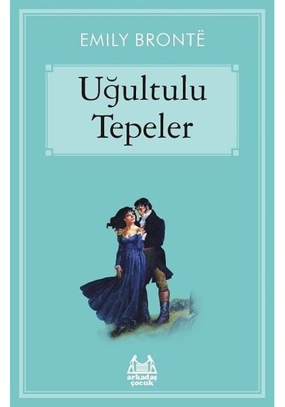 Uğultulu Tepeler - Emily Bronte - Arkadaş Yayıncılık