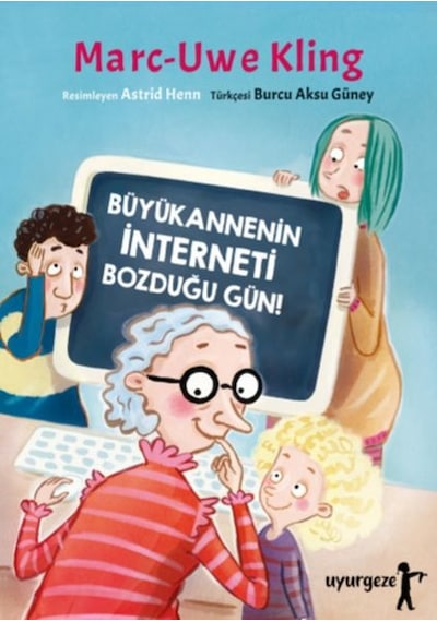 Büyükannenin İnterneti Bozduğu Gün