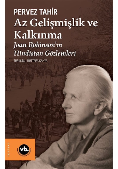 Az Gelişmişlik Ve Kalkınma & Joan Robinson'ın Hindistan Gözlem...