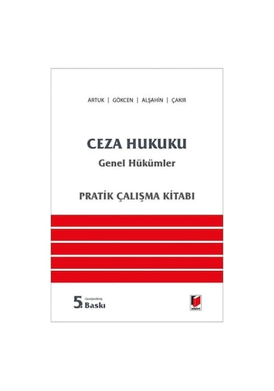 Ceza Hukuku Genel Hükümler Pratik Çalışma Kitabı - Mehmet Emin Artuk