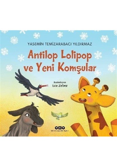 Antilop Lolipop Ve Yeni Komşular / Yasemin Temizarabacı Yıldırmaz