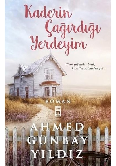 Kaderin Çağırdığı Yerdeyim -  Ahmed Günbay Yıldız -  Timaş Yayınlar
