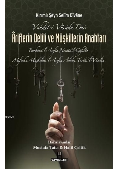Vahdet-I Vücüda Dair Ariflerin Delili Ve Müşkillerin Anahtarı