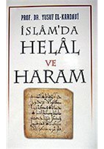 İslam'da Helal ve Haram / Prof. Dr. Yusuf el-Karadavi