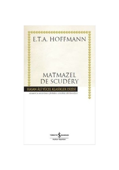 Matmazel De Scudery - Hoffmann - İş Bankası Kültür Yayınları