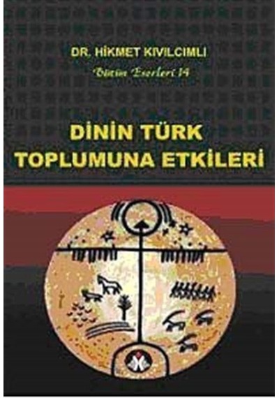Dinin Türk Toplumuna Etkileri - Hikmet Kıvılcımlı - Sosyal İnsan