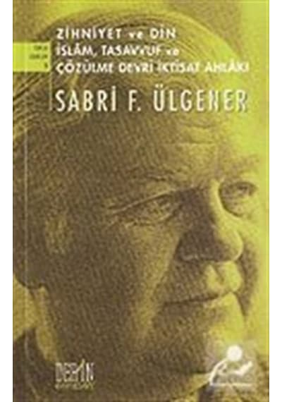 Zihniyet ve Din İslam  Tasavvuf ve Çözülme Devri İktisat Ahlakı - Sabri F. Ülgener - Derin Yayınları