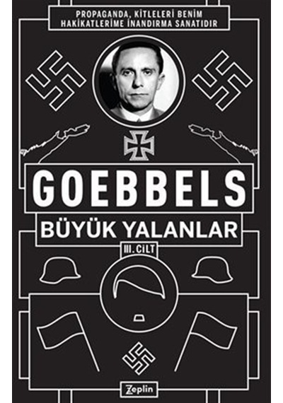 Büyük Yalanlar Iıı. Cilt / Joseph Goebbels
