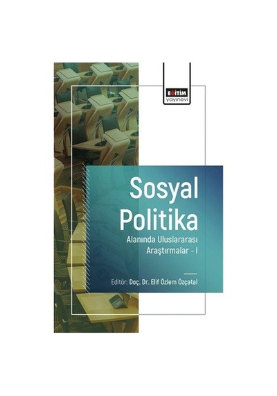 Sosyal Politika Alanında Uluslararası Araştırmalar 1 / Kolektif