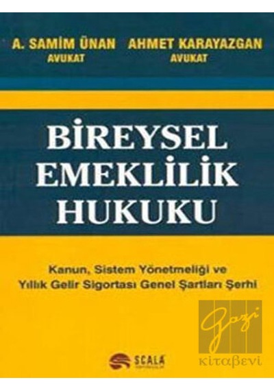 Bireysel Emeklilik Hukuku - Samim Ünan - Scala Yayıncılık
