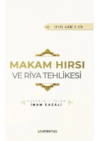 Makam Hırsı Ve Riya Tehlikesi
