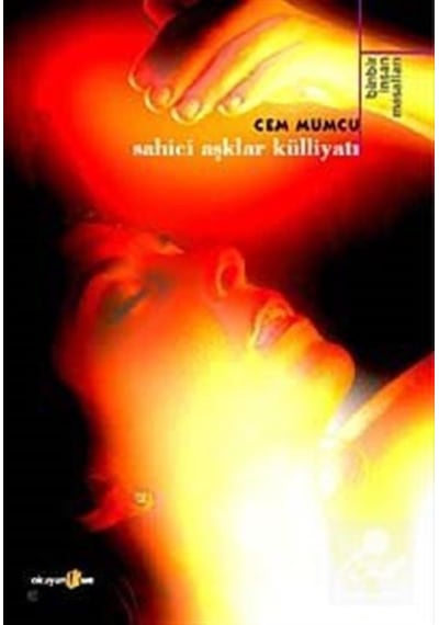 Sahici Aşklar Külliyatı - Cem Mumcu - Okuyan Us Yayınları