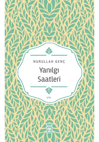Yanılgı Saatleri Nurullah Genç Yayınları