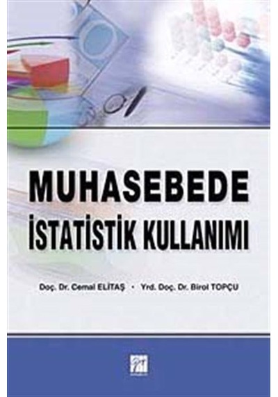 Muhasebede İstatistik Kullanımı - Birol Topaloğlu -  Cemal Elitaş - Gazi Kitabevi