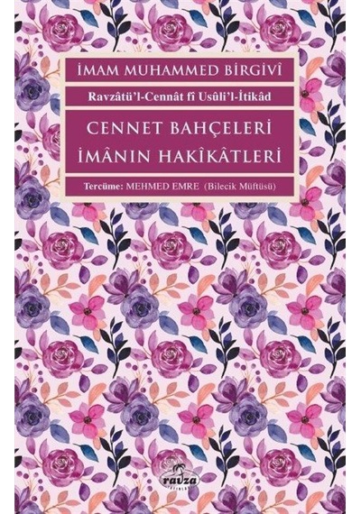 Cennet Bahçeleri İmanın Hakikatleri - İmam Muhammed Birgivi - Ravza Yayınları