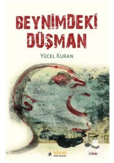 Beynimdeki Düşman - Yücel Kuran - İdeal Kültür Yayıncılık