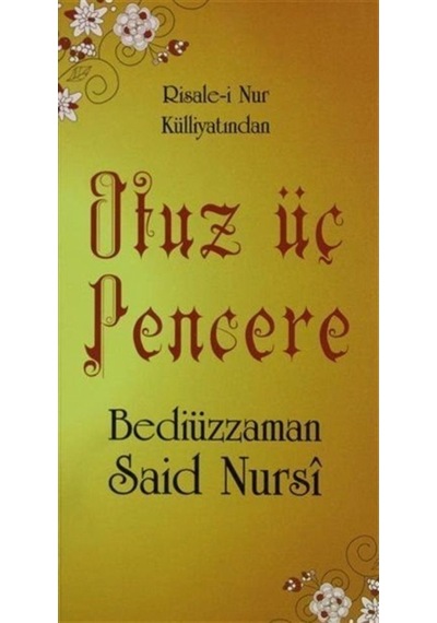 Otuz Üç Pencere - Risale-i Nur Külliyatından - Bediüzzaman Said Nursi - Sebat Yayın