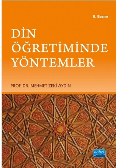 Din Öğretiminde Yöntemler - Mehmet Zeki Aydın - Nobel Akademik Yayıncılık