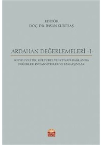 Ardahan Değerlemeleri 1 / Sosyo-Politik, Kültürel ve İktisadi ...