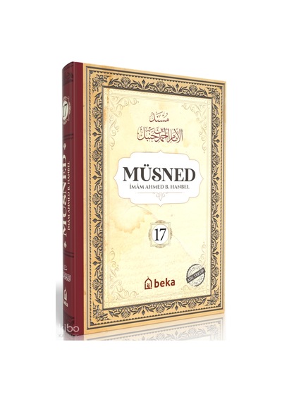 Müsned 17. Cilt Ciltli - Arapça Metinli Beka Yayınları İmam Ahmed B. Hanbel Kimdir Hayatı, Eserleri Ve Kitapları Beka Kitap