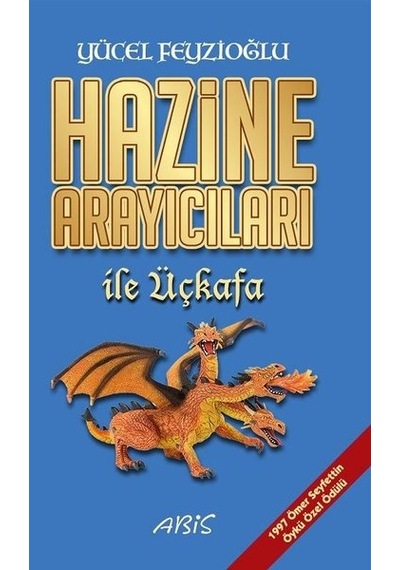 Hazine Arayıcıları ile Üçkafa - Yücel Feyzioğlu - Abis Yayınları