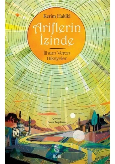 Ariflerin İzinde / İlham Veren Hikayeler / Kerim Hakiki