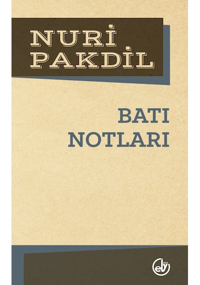 Batı Notları - Nuri Pakdil - Edebiyat Dergisi Yayınları