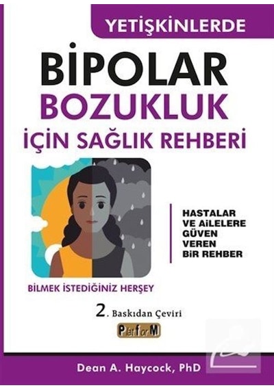 Yetişkinlerde Bipolar Bozukluk için Sağlık Rehberi / Dean A. H...