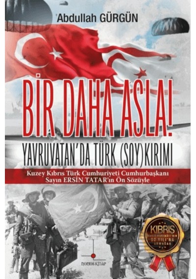 Bir Daha Asla Yavruvatan'da Türk Soy Kırımı Nomos Kitap Abdullah Gürgün