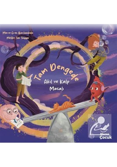 Tam Dengede & Akıl Ve Kalp Masalı / Merve Eren Burkankulu