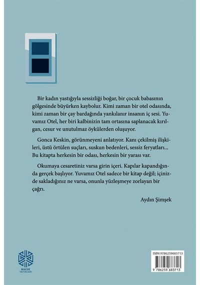 Yuvamız Otel & Her Oda Bir Sır, Her Eşik Bir Veda / Gonca Keskin