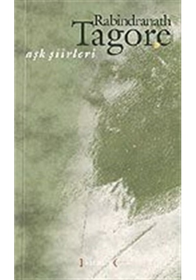 Aşk Şiirleri - Rabindranath Tagore - Rabindranath Tagore - Kırmızı Yayınları